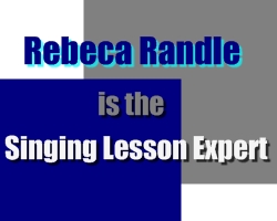 Rebeca Randle, the Singing Lesson Expert